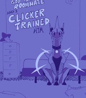 God is My Roommate and I Clicker Trained Him