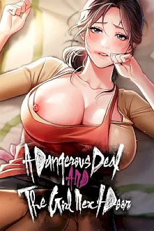 A Dangerous Deal and The Girl Next Door Raw