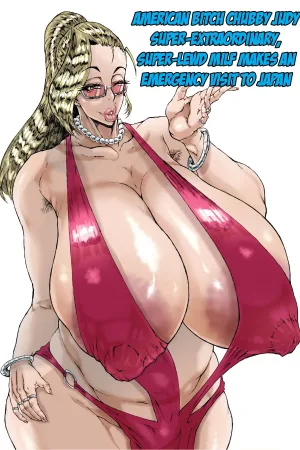 AMERICAN BITCH CHUBBY JUDY Super-Extraordinary, Super-Lewd Milf Makes An Emergency Visit to Japan