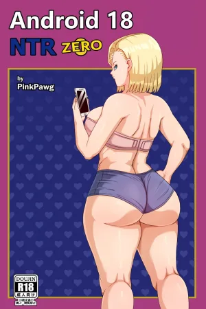 Android 18 NTR Zero
