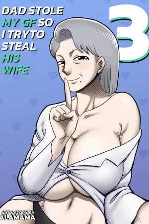 Dad stole my gf so i try to steal his wife Ch. 3