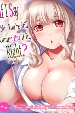 Damette Itte mo Sounyuu reru ndesho?~ Seito to Ofuro de Majiiki Doukyo 1