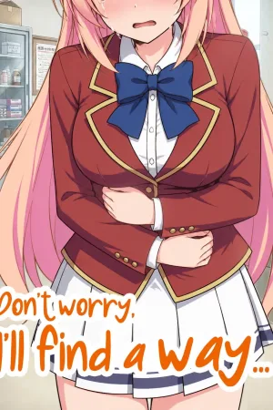 Don't worry, I'll find a way...