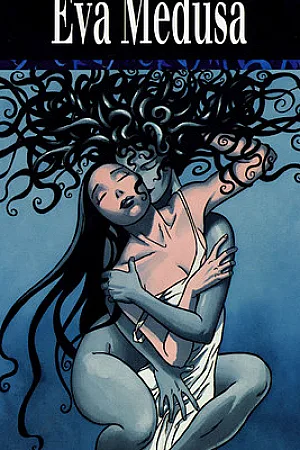 Eva Medusa 1 – You Are The Poison