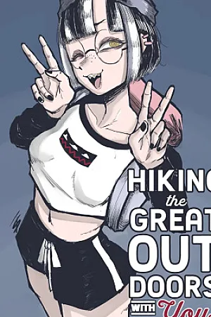 Hiking The Great Outdoors With You!