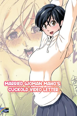 Hitozuma Maho-san no Netorare Video Letter