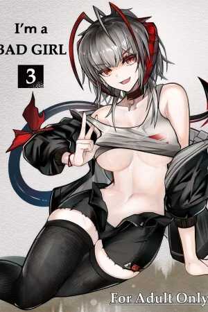 I'm a BAD GIRL 3
