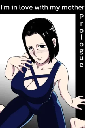 I'm in love with my mother - Prologue