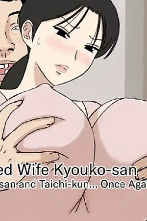 Karamare Tsuma no Kyouko-san Kyouko-san to Taichi-kun, Futatabi.. Hen