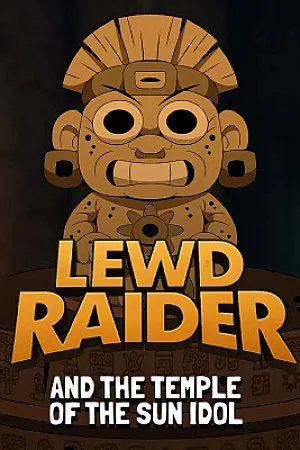 Lewd Raider And The Temple Of The Sun Idol