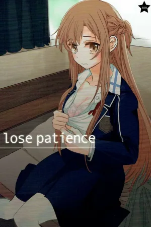 lose patience