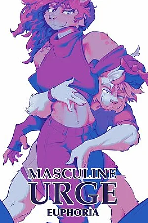 Masculine Urge: Euphoria (WIP)