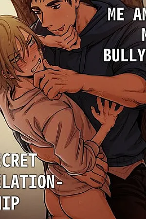 Me And My Bully's Secret Relationship