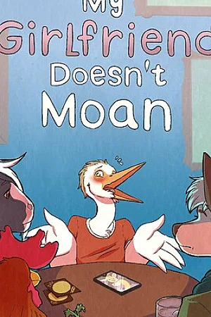 My Girlfriend Doesn't Moan (ongoing)