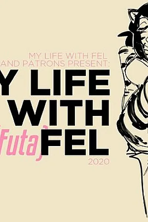 My Life with (Futa)Fel