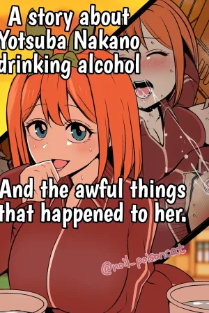 Nakano Yotsuba ni Osake o Nomasete Warui Koto o Suru Hanashi