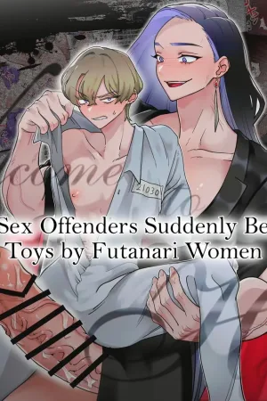 [Onna x Otoko] [Gyaku rape] Welcome to Harem ~Sei Hanzaisha-tachi ga Futanari Josei-tachi ni Omocha ni Sareru Hanashi~