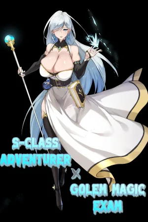 S-Class Adventurer X Golem Magic Exam x Extras