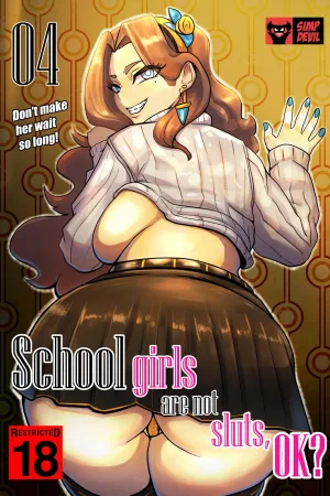 School girls are not sluts,OK? Chapter 4
