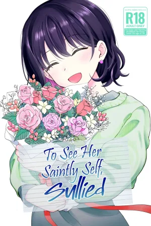 Seiso na Kanojo no Midareta Sugata ga Mite Mitai
