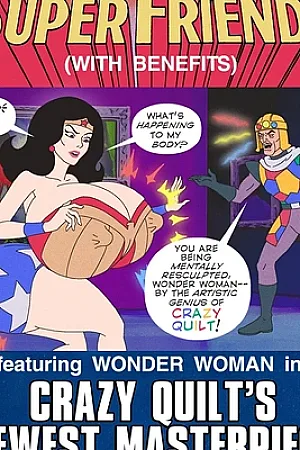 Super Friends With Benefits – Crazy Quilt's Newest Masterpiece