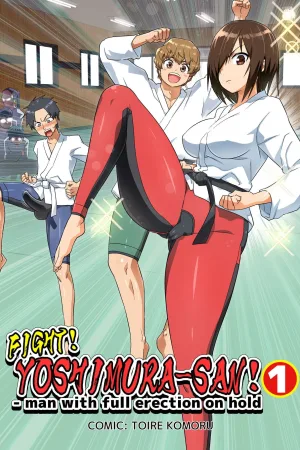 Tatakae! Yoshimura-san! 1 ~Otoko wa Full Bokki Oazuke NTR~
