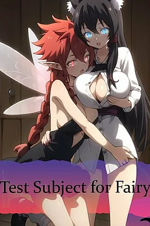Test Subject for Fairy. Part 2