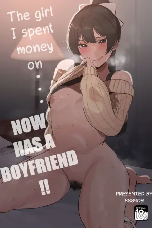 The girl I spent money on... now has a boyfriend