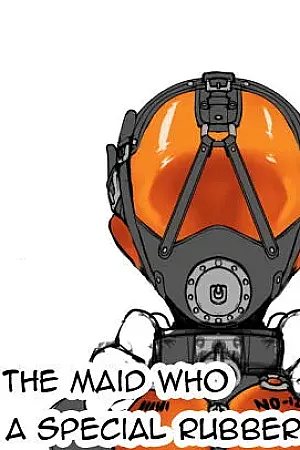 The Maid Who Toils in a Special Rubber Suit