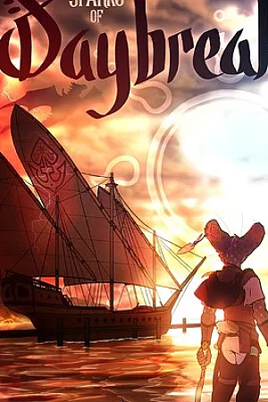 The Sparks of Daybreak (Ongoing)