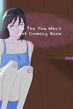 To The You Who's Not Coming Back 1