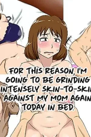 Toiu wake de Kaa-san to Kyou mo Bed no Uede, Hada o Awaseru Omo ni Hageshiku