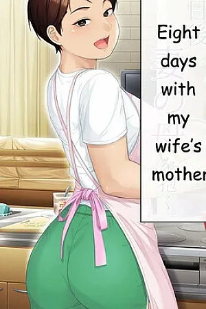 Youka-go Tsuma no Haha o Daku | Eight Days With My Wife's Mother