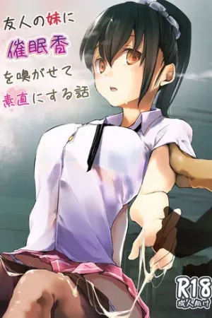 Yuujin no Imouto ni Saiminkou o Kagasete Sunao ni Suru Hanashi